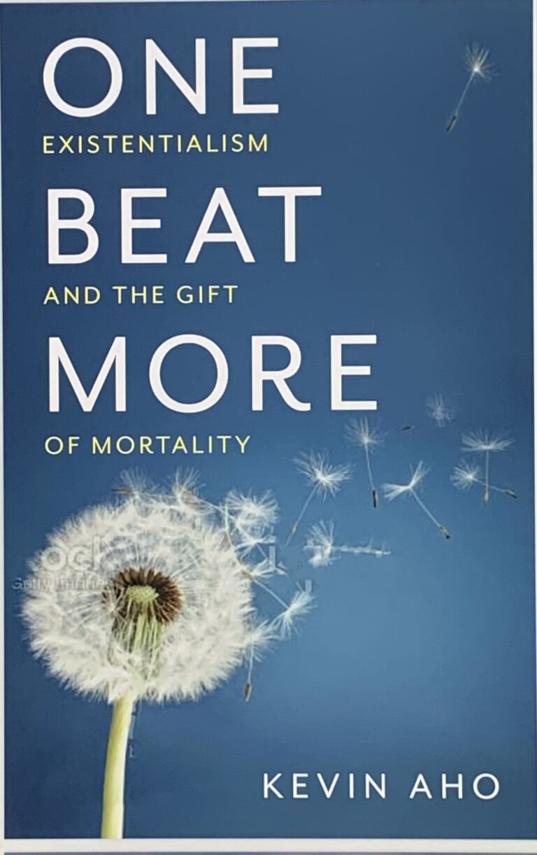 One Beat More: Existentialism and the Gift of Mortality