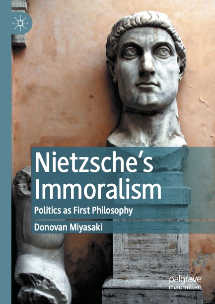 Nietzsche’s Immoralism: Politics as First Philosophy