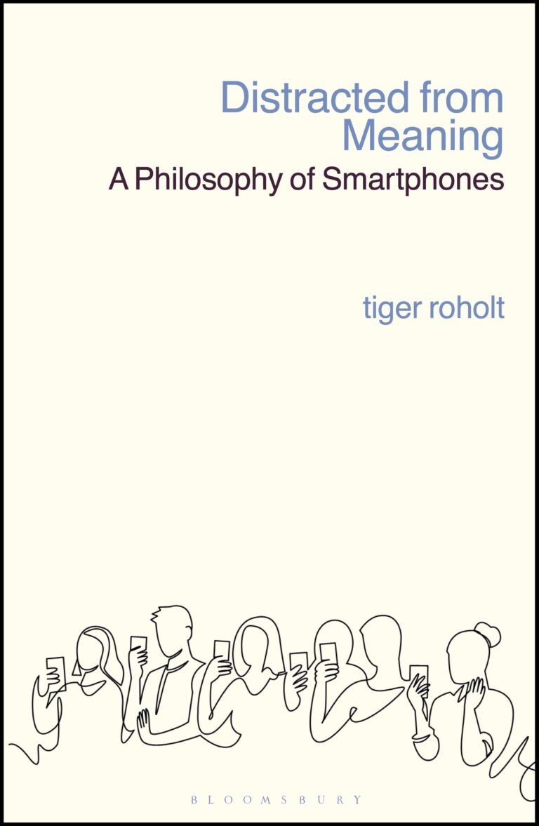 Distracted from Meaning: A Philosophy of Smartphones