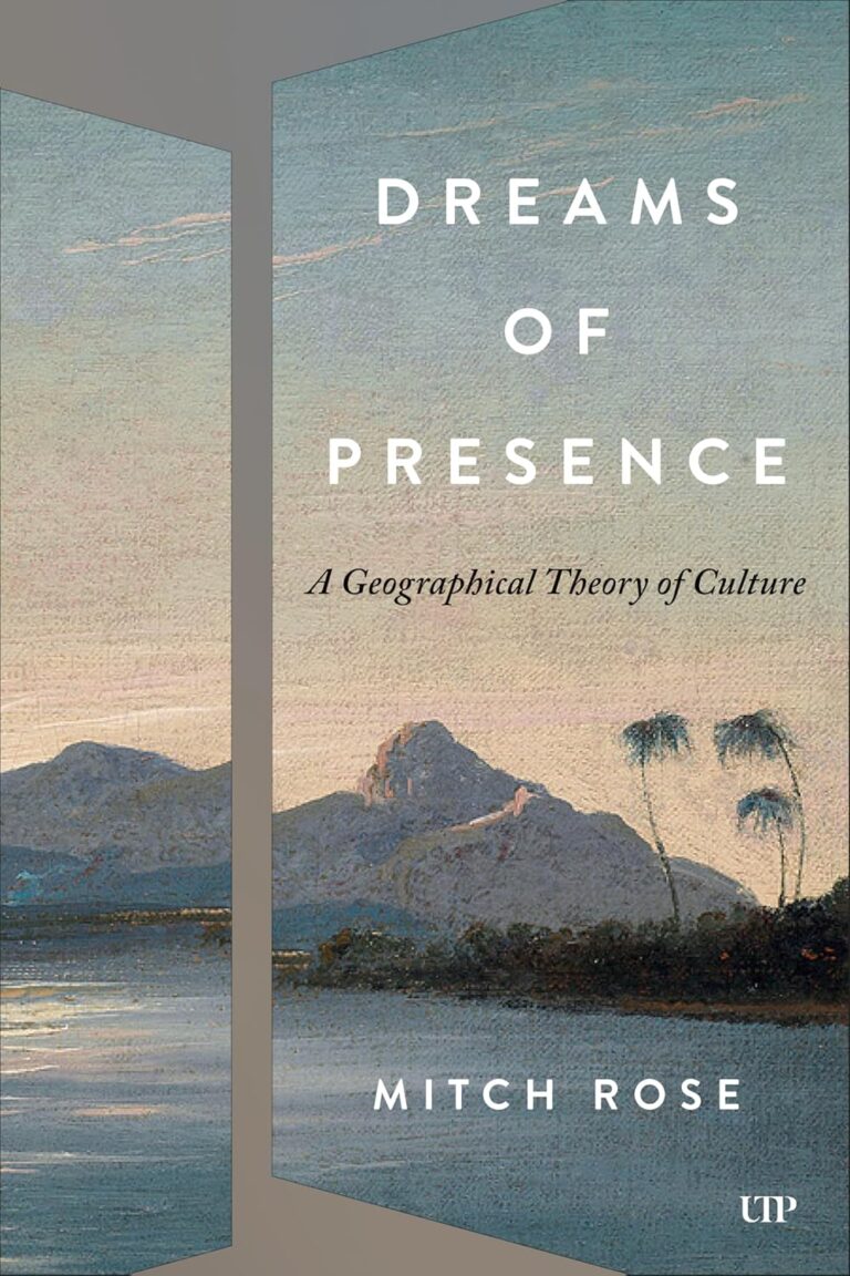 Dreams of presence: a geographical theory of culture