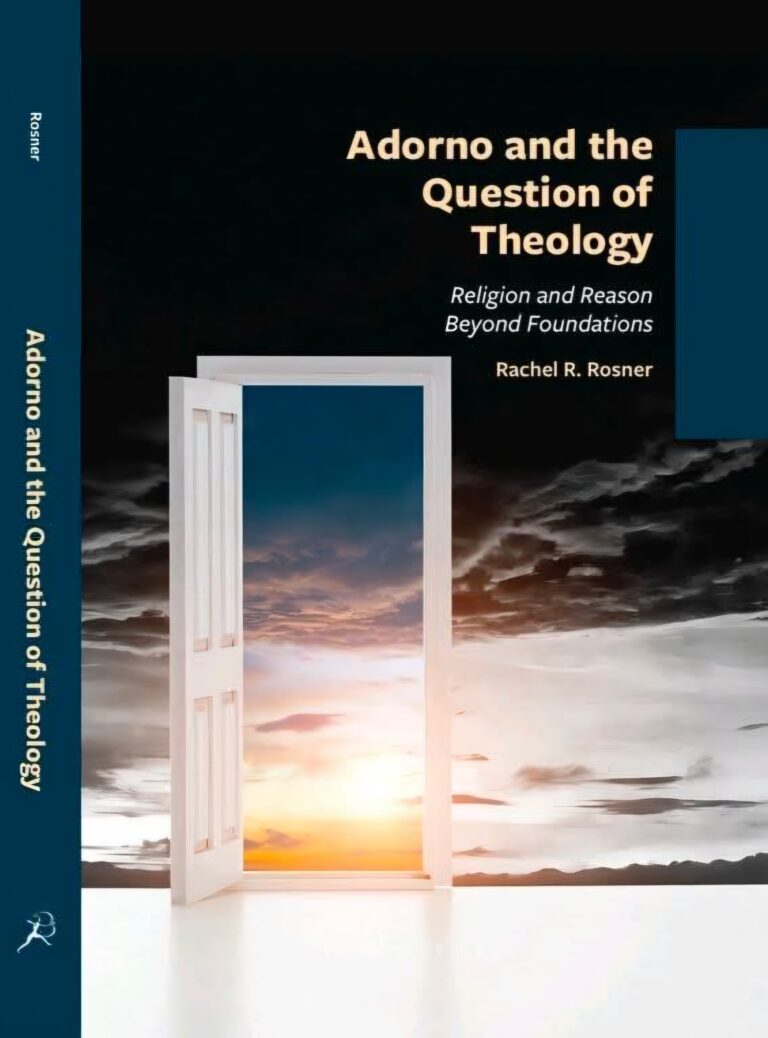 Adorno and the Question of Theology: Religion and Reason Beyond Foundations